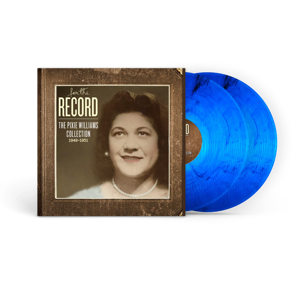 Pixie Williams - For the Record: The Pixie Williams Collection & The New Blue: Pixie Williams Reimagined (2LP) (Pre-Order)